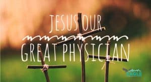 great physician, forgiveness, forgive, grace, Jesus heals, jesus